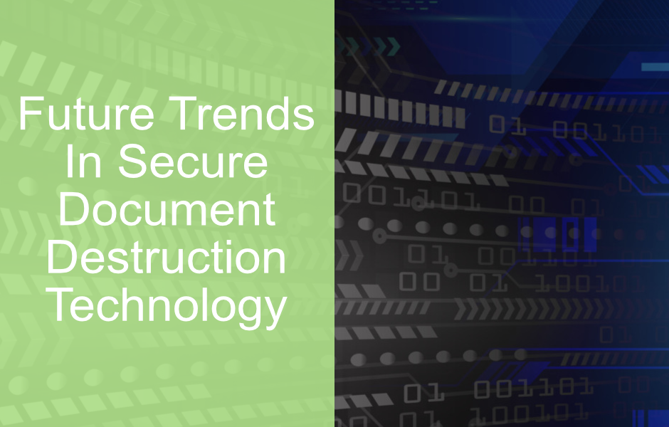 Future Trends in Secure Document Destruction Technology