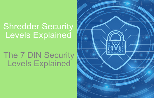 Shredder Security Levels – The 7 DIN Security Levels Explained