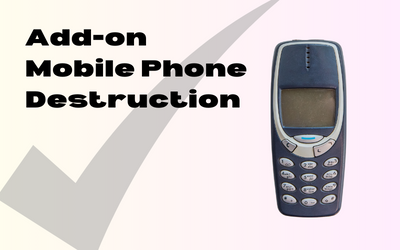 Add-on Mobile Phone Destruction