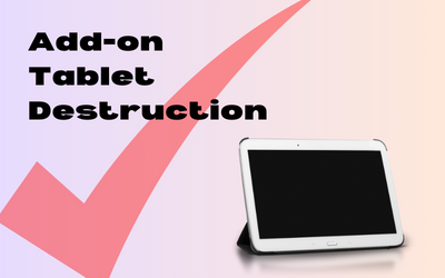 Add-on Tablet Destruction